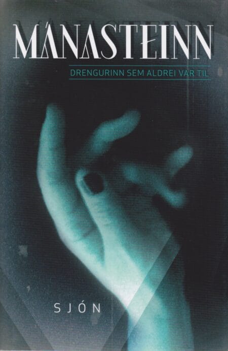 Mánasteinn – drengurinn sem aldrei var til