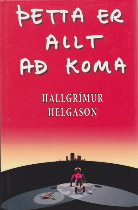 Þetta er allt að koma