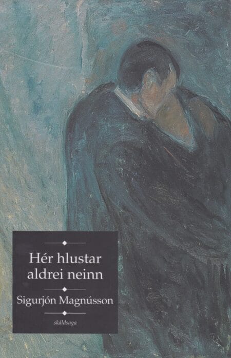 Hér hlustar aldrei neinn