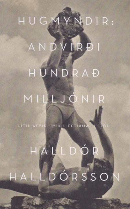 Hugmyndir: Andvirði hundrað milljónir