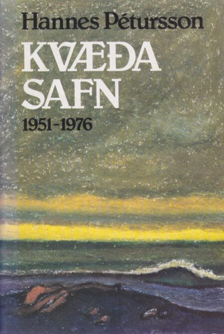 Kvæðasafn - Hannes Pétursson (1951-1976)