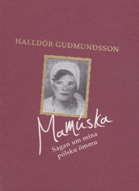 Mamúska: saga um mína pólsku ömmu