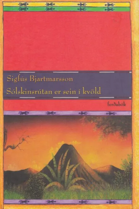 Sólskinsrútan er sein í kvöld