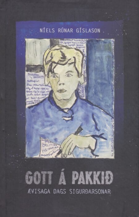 Gott á pakkið - Ævisaga Dags Sigurðarsonar