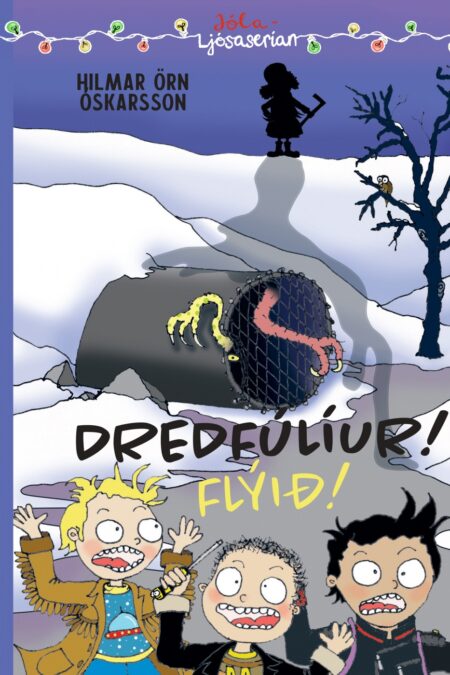 Dredfúlíur! Flýið!