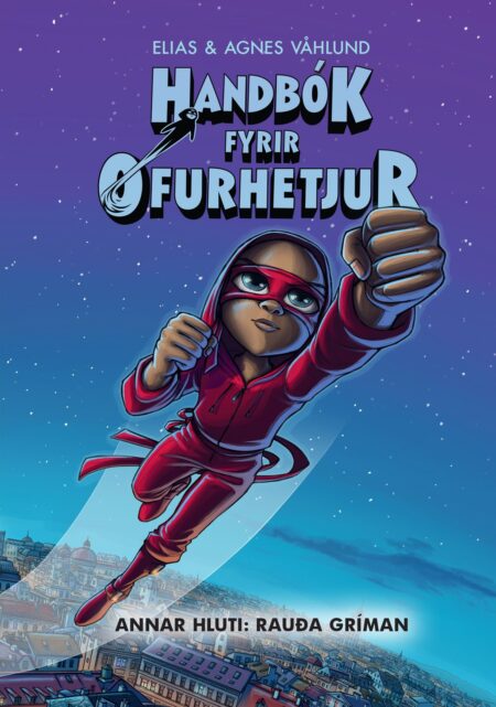 Handbók fyrir ofurhetjur - Annar hluti: Rauða gríman