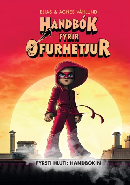 Handbók fyrir ofurhetjur - Fyrsti hluti: Handbókin