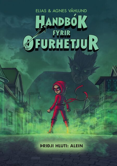 Handbók fyrir ofurhetjur - Þriðji hluti: Alein