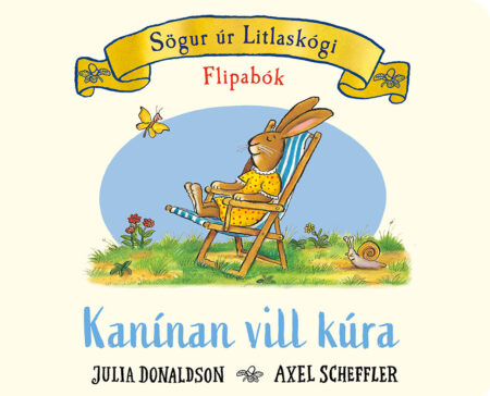 Sögur úr Litlaskógi: Kanínan vill kúra - Flipabók