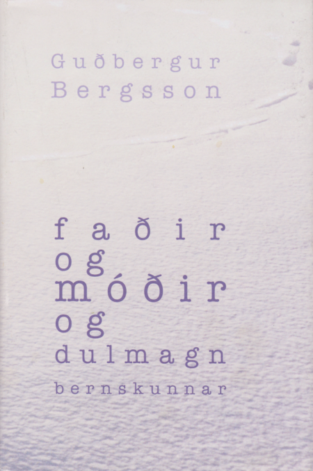 Faðir og móðir og dulmagn bernskunnar