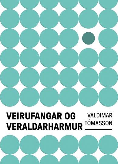 Veirufangar og veraldarharmur