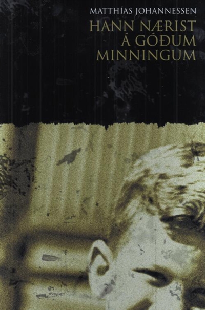 Hann nærist á góðum minningum