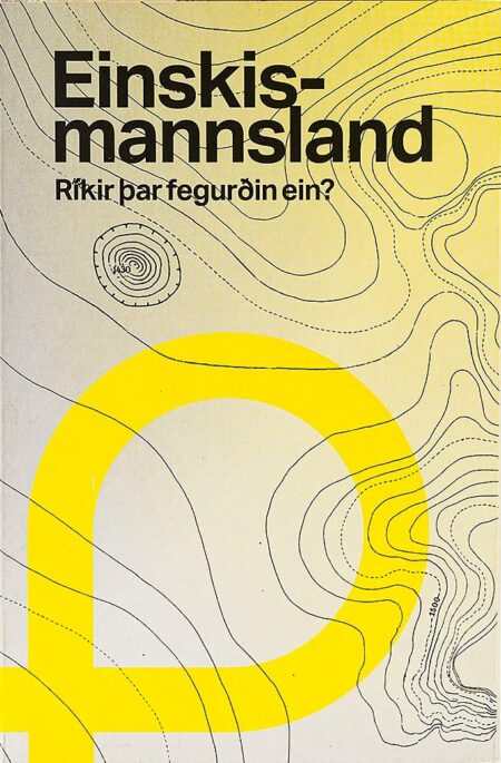 Einskismannsland – Ríkir þar fegurðin ein?