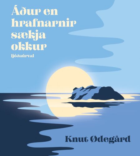 Áður en hrafnarnir sækja okkur: Ljóðaúrval