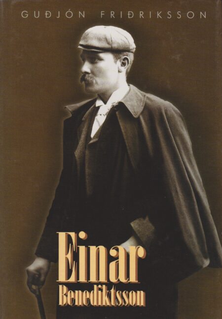 Einar Benediktsson – Ævisaga I