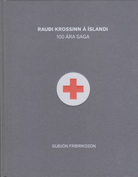 Rauði krossinn á Íslandi: 100 ára saga