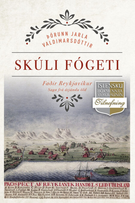 Skúli fógeti: Faðir Reykjavíkur – saga frá átjándu öld