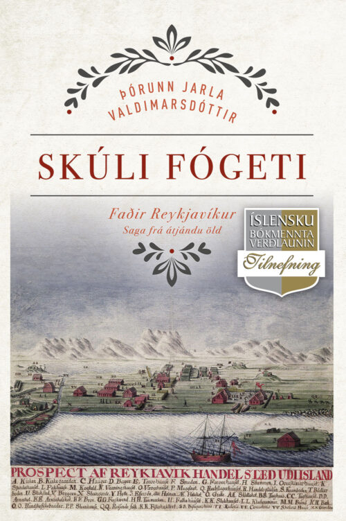 Skúli fógeti: Faðir Reykjavíkur – saga frá átjándu öld