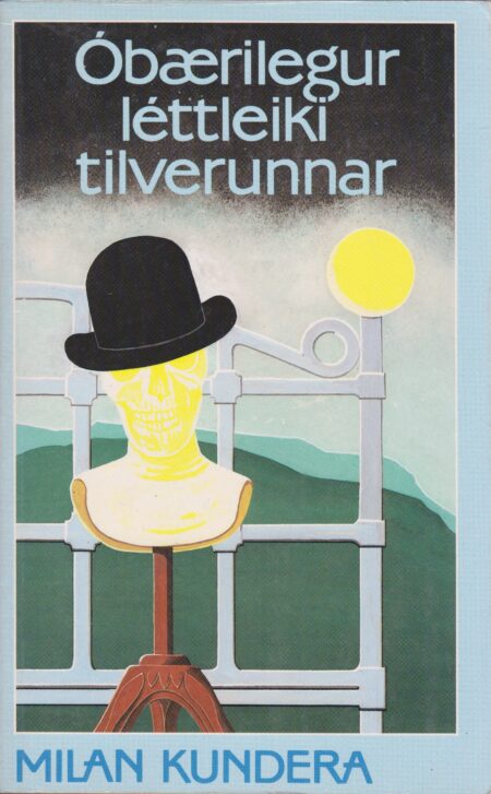 Óbærilegur léttleiki tilverunnar