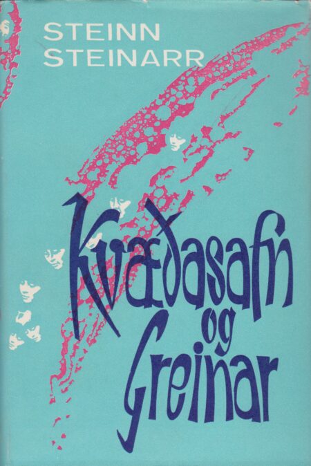 Steinn Steinarr: Kvæðasafn og greinar