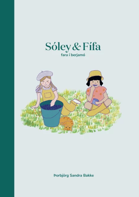 Sóley og Fífa fara í berjamó