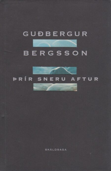 Þrír sneru aftur