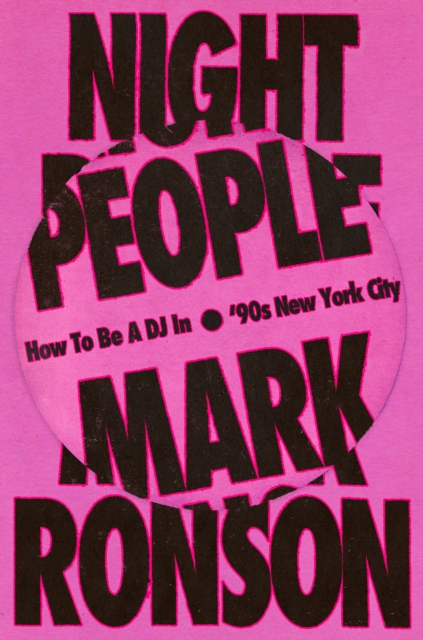 Night People: How to Be a DJ in '90s New York City
