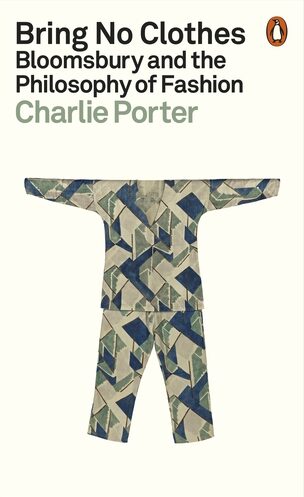Bring No Clothes: Bloomsbury and the Philosophy of Fashion
