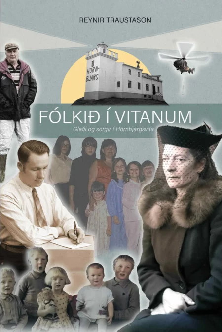 Fólkið í vitanum – Gleði og sorgir í Hornbjargsvita