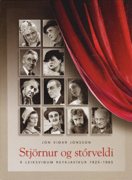 Stjörnur og stórveldi: Á leiksviðum Reykjavíkur 1925-1965