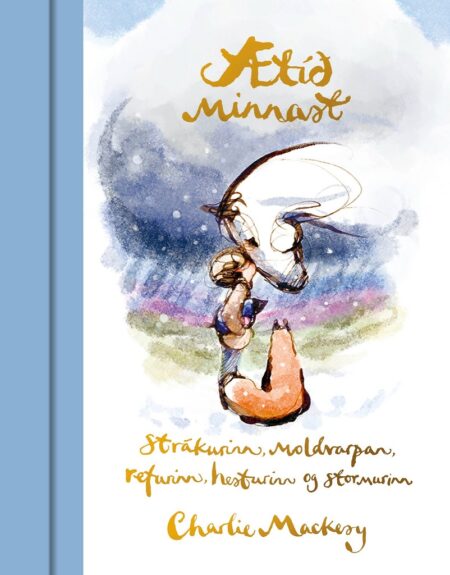 Ætíð minnast – Strákurinn, moldvarpan, refurinn, hesturinn og stormurinn