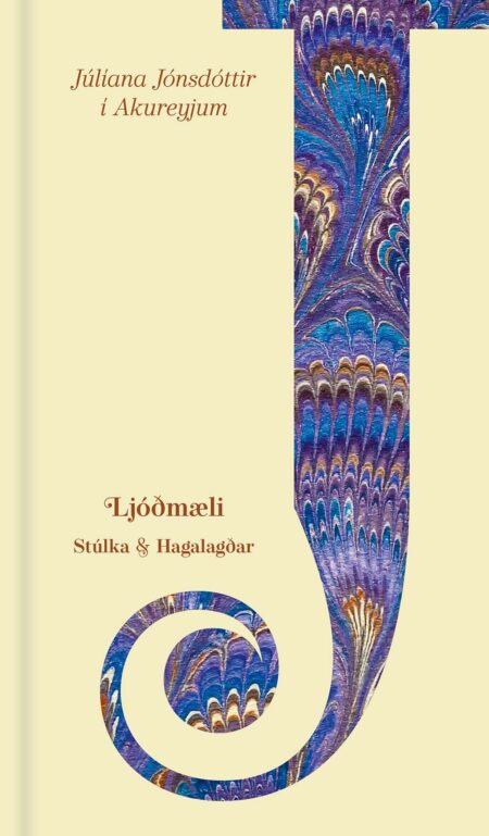 Júlíana Jónsdóttir – Ljóðmæli: Stúlka & Hagalagðar