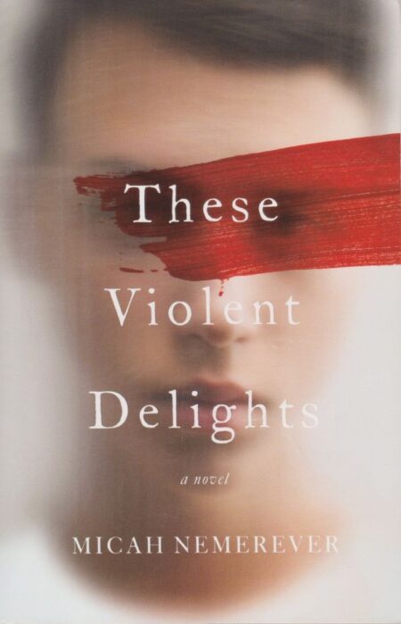 These Violent Delights