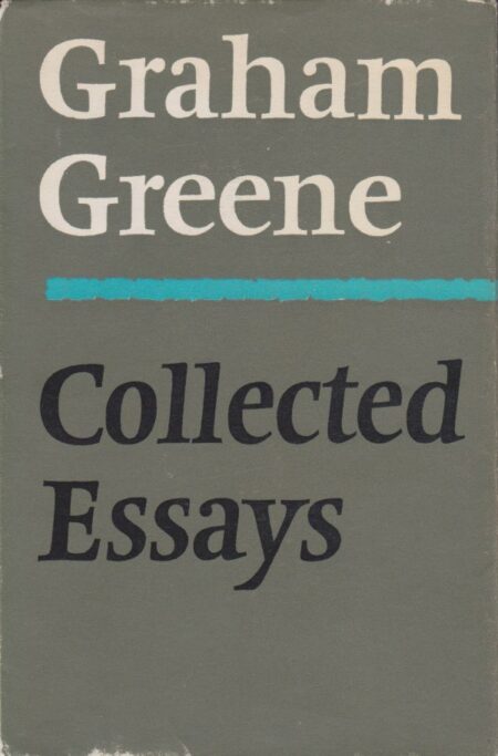 Graham Greene: Collected Essays