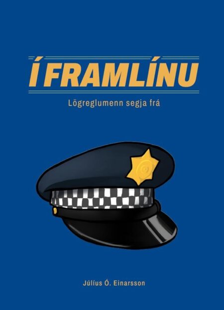Í framlínu: lögreglumenn segja frá